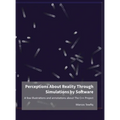 Perceptions About Reality Through Simulations by Software: A few illustrations and annotations about The C++ Project