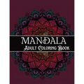 Mandala Adult Coloring Book: Amazing Coloring Patterns Stress Relief