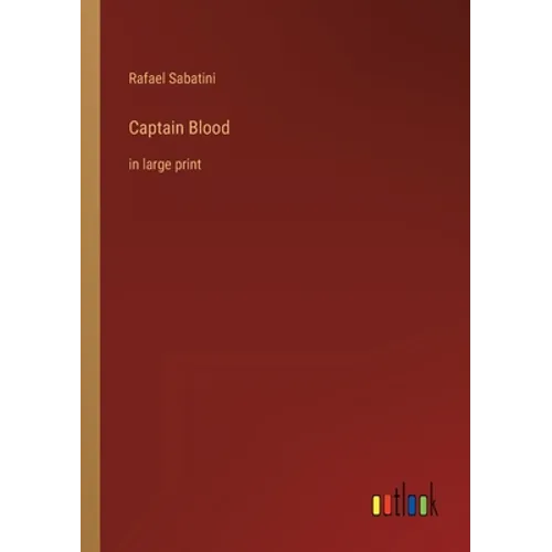 Captain Blood: in large print