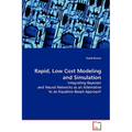 Rapid, Low Cost Modeling and Simulation