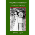 "May I Have This Dance?": God's Purpose in Marriage