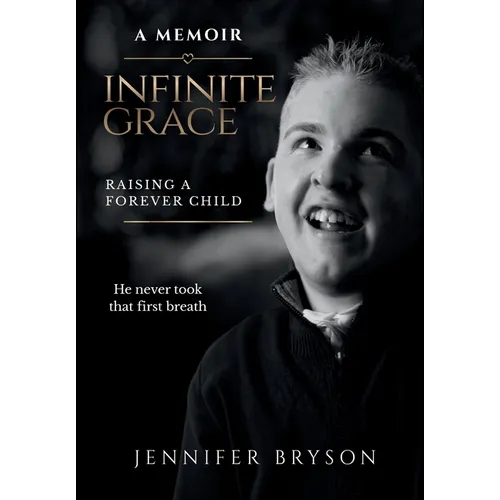 Infinite Grace: Raising a Forever Child