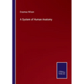 A System of Human Anatomy
