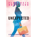 Unexpected: A Novel of Change and Friendship