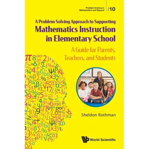 Problem-Solving Approach Support Math Instruct Element Sch: A: A Guide for Parents