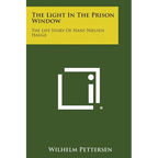 The Light in the Prison Window: The Life Story of Hans Nielsen Hauge - Paperback