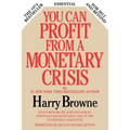 You Can Profit From A Monetary Crisis