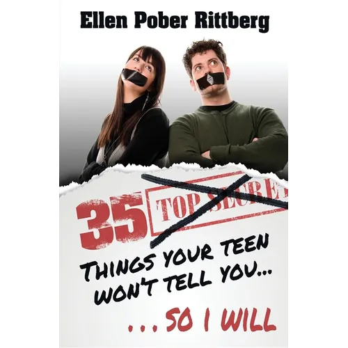 35 Things Your Teen Won't Tell You, So I Will