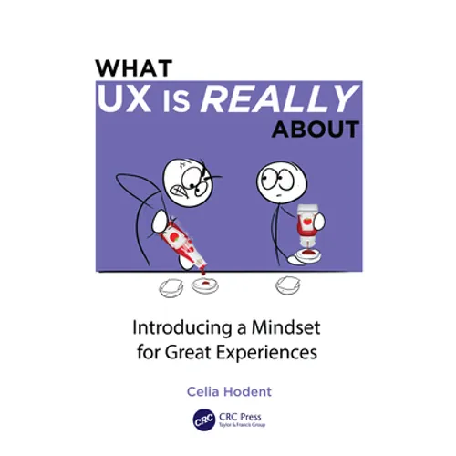 What UX Is Really about: Introducing a Mindset for Great Experiences