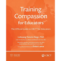Training Compassion for Educators: The Official Guide to CBCT(R) for Educators