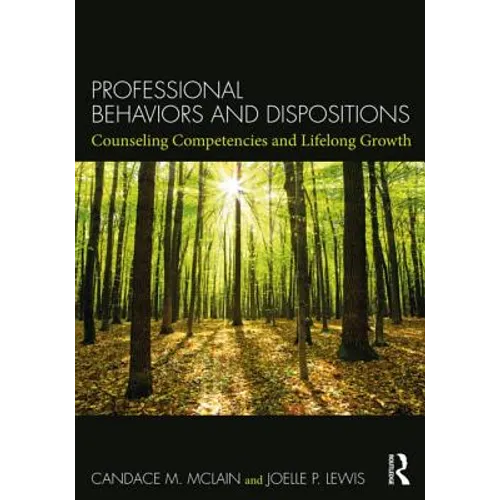 Professional Behaviors and Dispositions: Counseling Competencies and Lifelong Growth