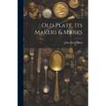 Old Plate, Its Makers & Marks