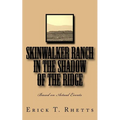 Skinwalker Ranch In the Shadow of the Ridge: Based on Actual Events