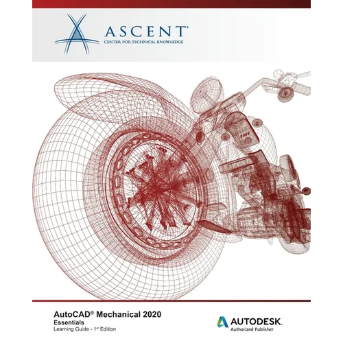 AutoCAD Mechanical 2020: Essentials: Autodesk Authorized Publisher