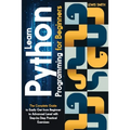 Learn programming Python for beginners: The Ultimate and Complete Tutorial to Easily Get the Python Intermediate Level with Step-by-Step Practical Exe