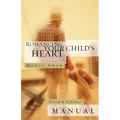 Romancing Your Child's Heart: Vision & Strategy Manual: (Second edition: revised and updated)