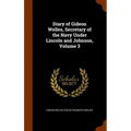 Diary of Gideon Welles, Secretary of the Navy Under Lincoln and Johnson, Volume 3