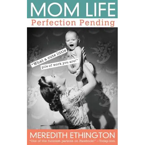 Mom Life: Perfection Pending