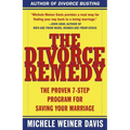 The Divorce Remedy: The Proven 7 Step Program for Saving Your Marriage