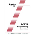 The Jupiter ACE Manual - 35th Anniversary Edition: Forth Programming