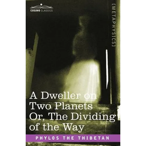 A Dweller on Two Planets Or, the Dividing of the Way