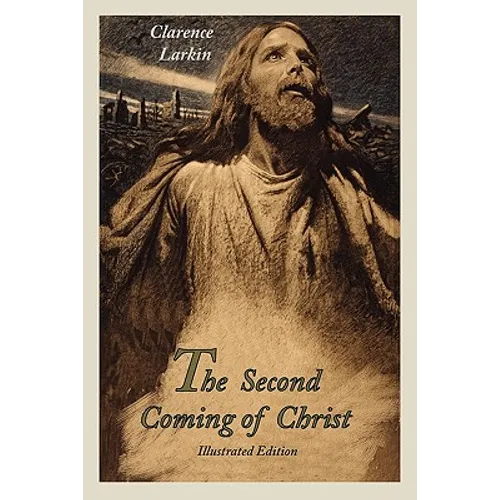 The Second Coming of Christ (Illustrated Edition)