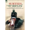 Surtees of the 95th Rifles - A Soldier of the 95th (Rifles) in the Peninsular Campaign of the Napoleonic Wars