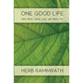 One Good Life: Hard Work, Some Luck, and Much Fun