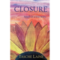 Closure: based on a true story