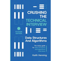 Crushing The Technical Interview: Data Structures And Algorithms (Python Edition)