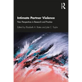 Intimate Partner Violence: New Perspectives in Research and Practice