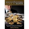 The Definitive Guide to Storing Gold & Silver