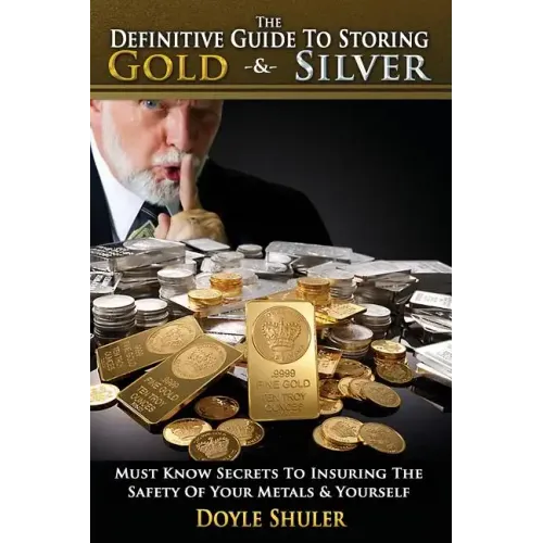 The Definitive Guide to Storing Gold & Silver