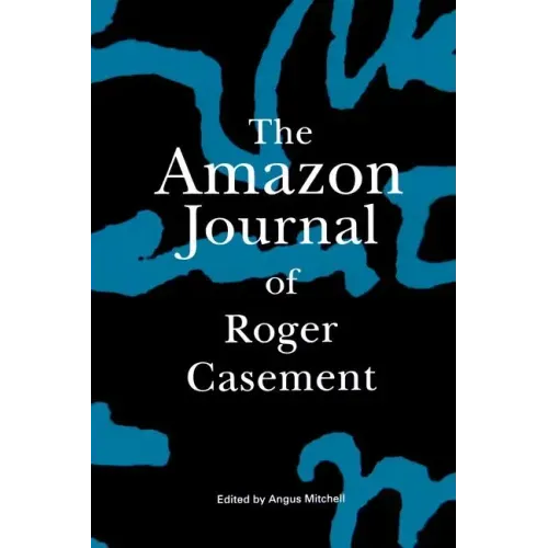 The Amazon Journal of Roger Casement