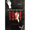 1924: The Year That Made Hitler