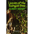 Wendt: Leaves of the Banyan Tree