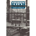 Smoldering City: Chicagoans and the Great Fire, 1871-1874