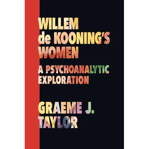Willem de Kooning's Women: A Psychoanalytic Exploration