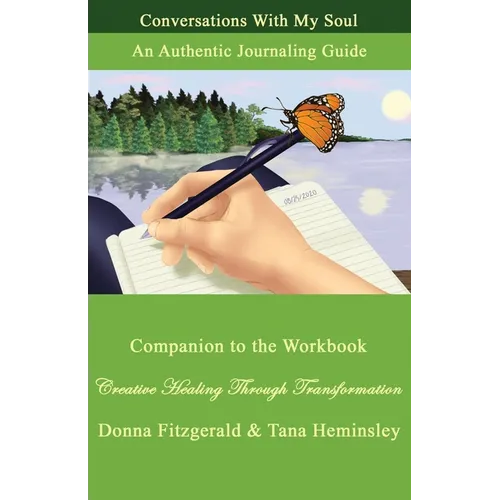 Conversations With My Soul: An Authentic Journaling Guide