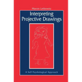 Interpreting Projective Drawings: A Self-Psychological Approach