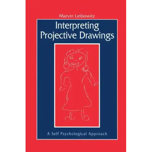 Interpreting Projective Drawings: A Self-Psychological Approach