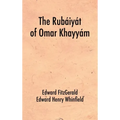 The Rubáiyát of Omar Khayyám