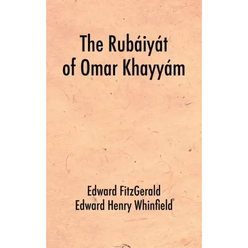 The Rubáiyát of Omar Khayyám