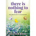 There is Nothing to Fear: From Breakdown to Enlightenment - Paperback