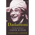 Dadamoni the Life and Times of Ashok Kumar