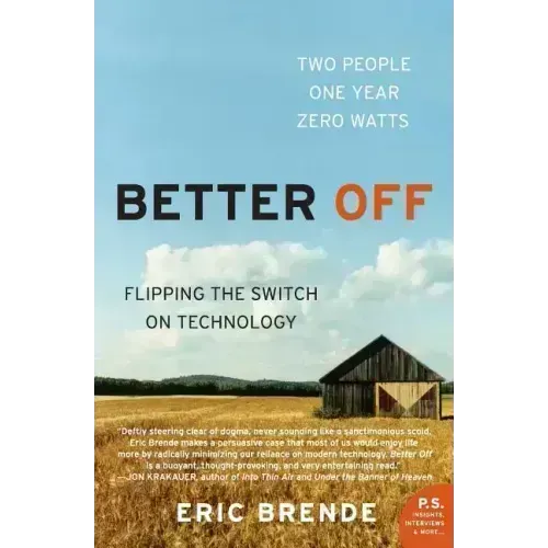 Better Off: Flipping the Switch on Technology