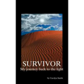 Survivor- My Journey Back to the Light