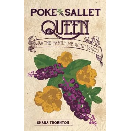Poke Sallet Queen and the Family Medicine Wheel