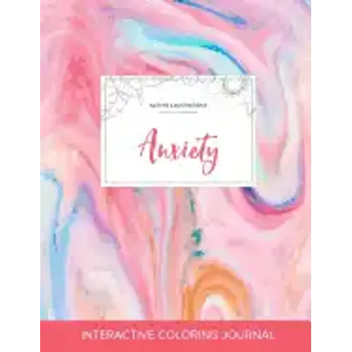 Adult Coloring Journal: Anxiety (Nature Illustrations, Bubblegum)