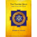 The Tantric Jesus: Christ as God, Guru, and Self